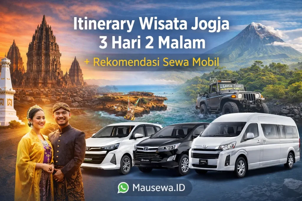 Itinerary Wisata Jogja 3 Hari 2 Malam + Rekomendasi Sewa Mobil Jogja